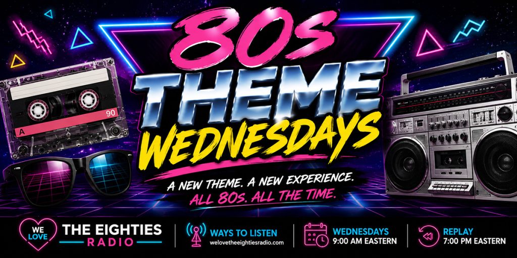 80s Theme Wednesdays banner for We Love the Eighties Radio